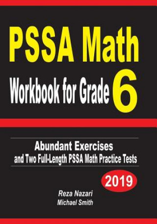 Kniha PSSA Math Workbook for Grade 6: Abundant Exercises and Two Full-Length PSSA Math Practice Tests Reza Nazari