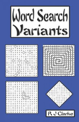 Книга Word Search Variants: 50 Word Search Variations R. J. Clarke