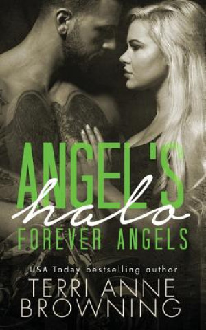 Kniha Angel's Halo: Forever Angels Terri Anne Browning