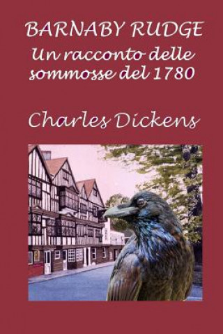 Książka Barnaby Rudge: Un Racconto Delle Sommosse del 1780 Charles Dickens