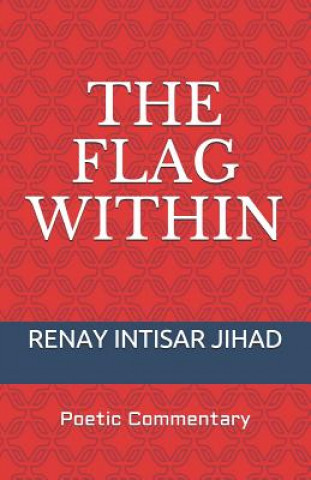 Książka The Flag Within: Poetic Commentary Renay Intisar Jihad