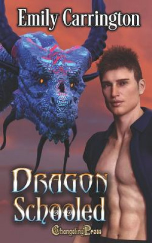 Kniha Dragon Schooled Emily Carrington