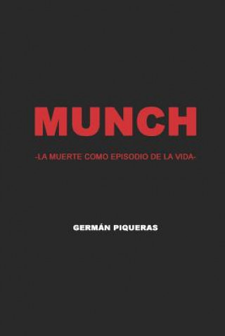 Könyv Munch: La Muerte Como Episodio de la Vida German Piqueras Arona
