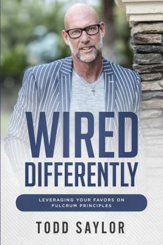 Kniha Wired Differently Todd Saylor