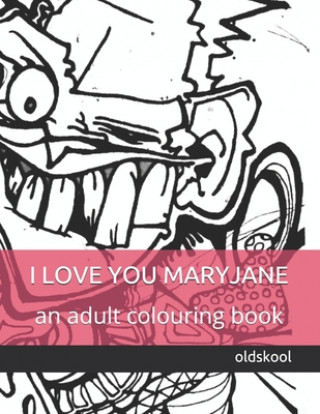 Könyv I Love You Maryjane: an adult colouring book Oldskool