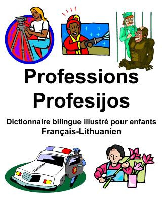 Carte Français-Lithuanien Professions/Profesijos Dictionnaire bilingue illustré pour enfants Richard Carlson Jr