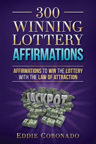 Kniha 300 Winning Lottery Affirmations Eddie Coronado