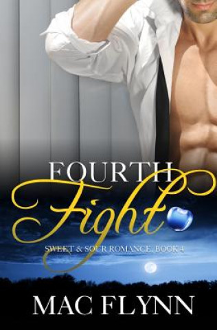 Kniha Fourth Fight, a Sweet & Sour Mystery: Werewolf Shifter Romance Mac Flynn