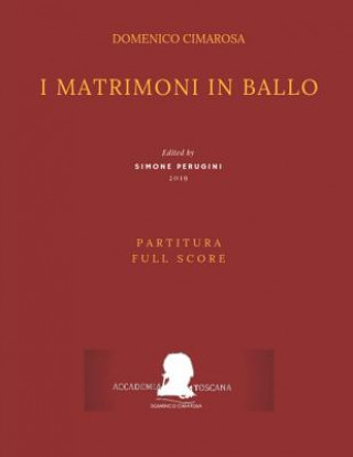 Könyv Cimarosa: I Matrimoni in Ballo: (Partitura - Full Score) Pasquale Mililotti