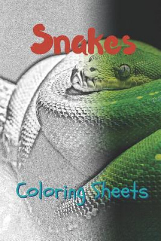 Книга Snake Coloring Sheets: 30 Snake Drawings, Coloring Sheets Adults Relaxation, Coloring Book for Kids, for Girls, Volume 12 Julian Smith