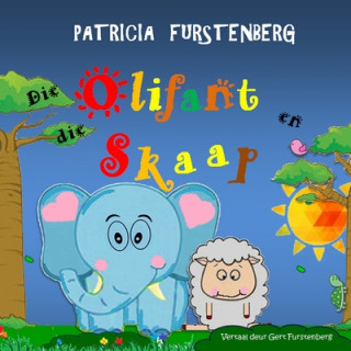 Könyv Die Olifant en die Skaap Patricia Furstenberg