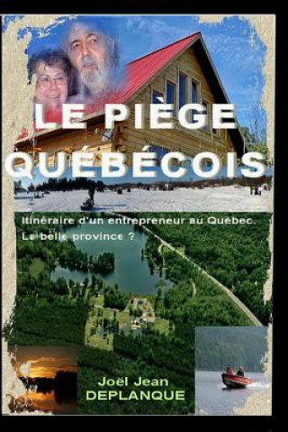 Carte Le Piege Quebecois. Joel Jean Deplanque