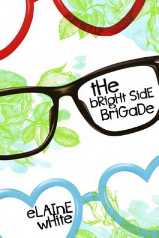 Knjiga The Bright Side Brigade Elaine White