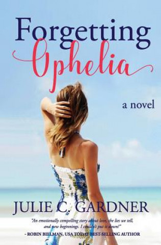 Buch Forgetting Ophelia Julie C. Gardner