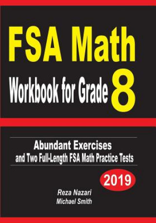 Carte FSA Math Workbook for Grade 8: Abundant Exercises and Two Full-Length FSA Math Practice Tests Reza Nazari