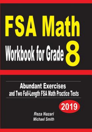 Книга FSA Math Workbook for Grade 8: Abundant Exercises and Two Full-Length FSA Math Practice Tests Reza Nazari