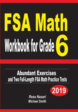 Kniha FSA Math Workbook for Grade 6: Abundant Exercises and Two Full-Length FSA Math Practice Tests Reza Nazari