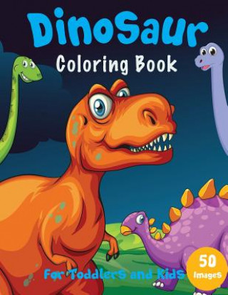 Kniha Dinosaur Coloring Book: For Toddlers and Kids Happy Kid Press