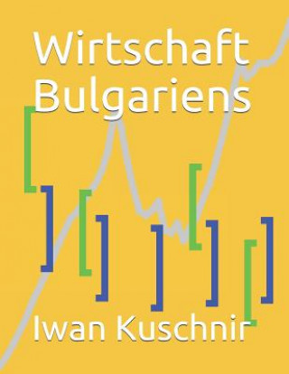 Kniha Wirtschaft Bulgariens Iwan Kuschnir