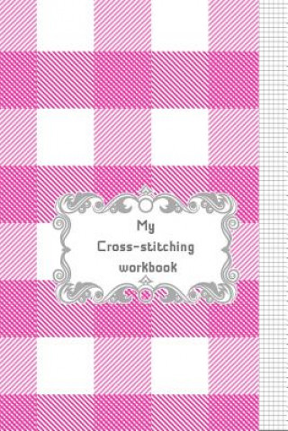 Knjiga My Cross-stitching workbook Beryga