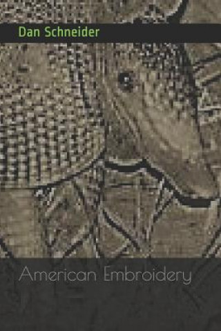 Livro American Embroidery Dan Schneider