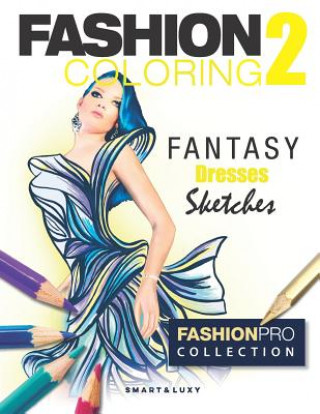 Buch Fashion Coloring 2: Fantasy Dresses Zu Strasikova