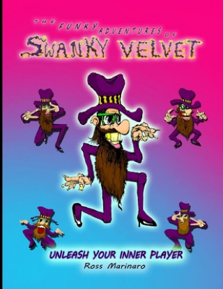 Carte The Funky Adventures of Swanky Velvet Ross E. Marinaro