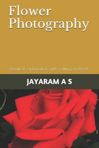 Book Flower Photography: Detailed Explanation with Editing Methods. Jayaram As