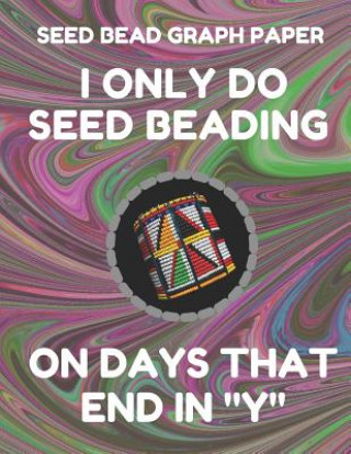 Kniha Seed Bead Graph Paper: Book for Designing Seed Beading Patterns, 8.5 by 11 Inches, Large Size, Funny Days Dark Swirl Cover Seed Beading Essentials