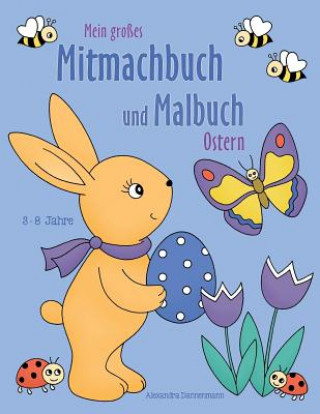 Książka Mein grosses Mitmachbuch und Malbuch - Ostern Alexandra Dannenmann