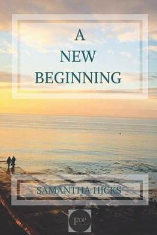 Kniha A New Beginning Samantha Hicks