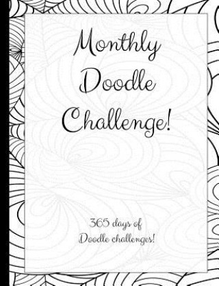 Buch Monthly Doodle Challenge: 365 Days of Doodle Challenges!: 12 Months of doodle challenge prompts! Paisley Mermaid Publishing