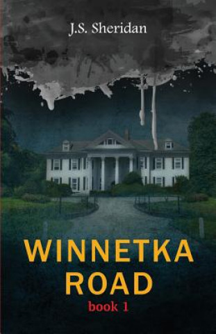 Kniha Winnetka Road (Book 1) J. S. Sheridan