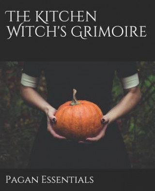 Kniha The Kitchen Witch's Grimoire Pagan Essentials