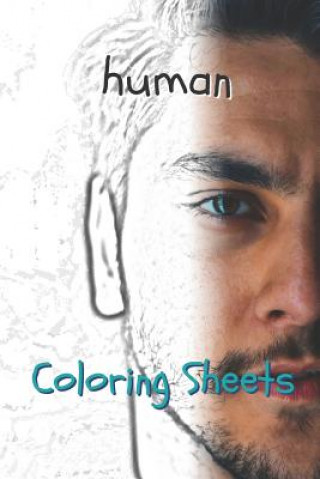 Libro Human Coloring Sheets: 30 Human Drawings, Coloring Sheets Adults Relaxation, Coloring Book for Kids, for Girls, Volume 3 Coloring Books