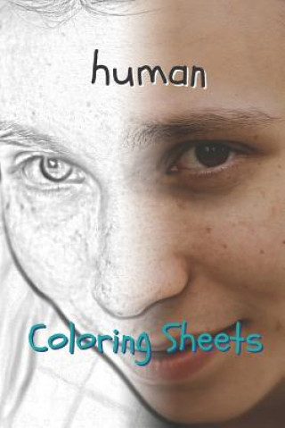 Buch Human Coloring Sheets: 30 Human Drawings, Coloring Sheets Adults Relaxation, Coloring Book for Kids, for Girls, Volume 6 Coloring Books