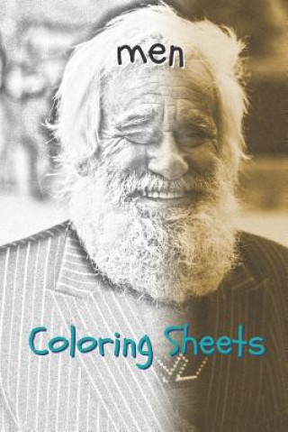 Książka Man Coloring Sheets: 30 Man Drawings, Coloring Sheets Adults Relaxation, Coloring Book for Kids, for Girls, Volume 5 Coloring Books