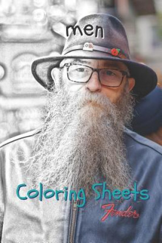 Kniha Man Coloring Sheets: 30 Man Drawings, Coloring Sheets Adults Relaxation, Coloring Book for Kids, for Girls, Volume 9 Coloring Books