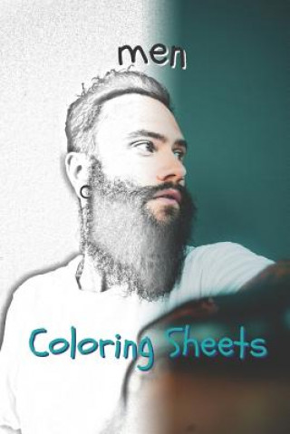 Kniha Man Coloring Sheets: 30 Men Drawings, Coloring Sheets Adults Relaxation, Coloring Book for Kids, for Girls, Volume 11 Coloring Books