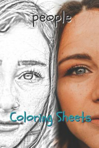 Carte People Coloring Sheets: 30 People Drawings, Coloring Sheets Adults Relaxation, Coloring Book for Kids, for Girls, Volume 4 Coloring Books