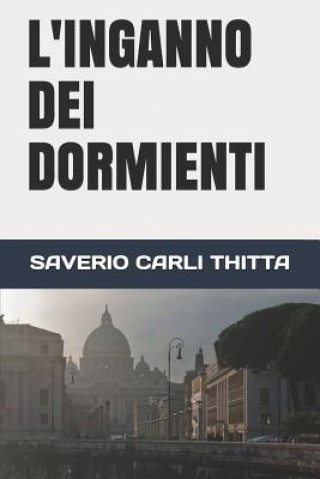 Buch L'Inganno Dei Dormienti Saverio Carli Thitta