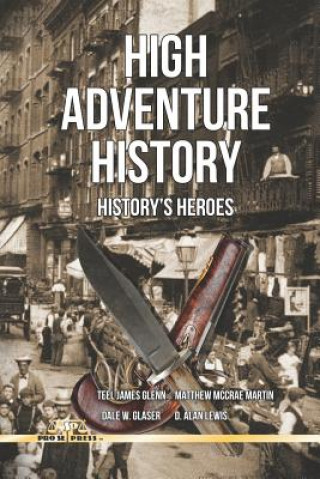 Livre High Adventure History: History's Heroes Teel James Glenn