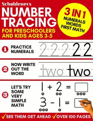 Carte Number Tracing for Preschoolers and Kids Ages 3-5: 3-In-1 Book to Master Numerals, Words and First Math (Trace Numbers Practice Workbook for Pre K, K) Scholdeners