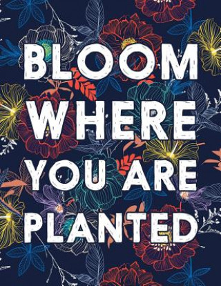 Carte Bloom Where You Are Planted: College Ruled Academic Notebook Squidmore &. Company Stationery