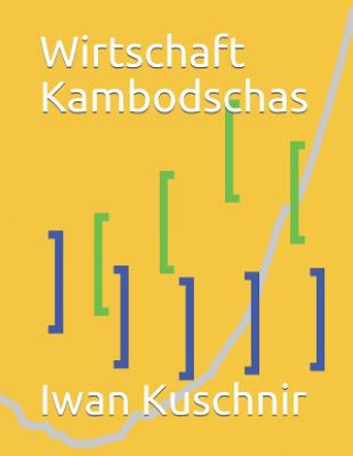 Kniha Wirtschaft Kambodschas Iwan Kuschnir