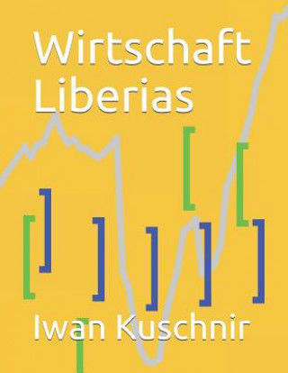 Kniha Wirtschaft Liberias Iwan Kuschnir