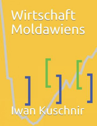 Kniha Wirtschaft Moldawiens Iwan Kuschnir