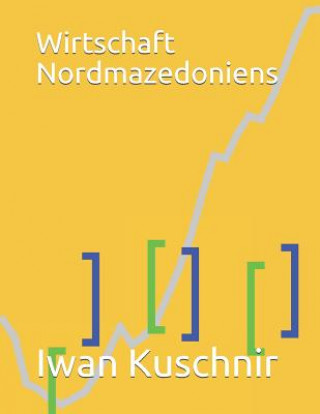 Kniha Wirtschaft Nordmazedoniens Iwan Kuschnir