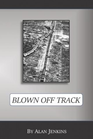 Knjiga Blown Off Track Alan R. Jenkins