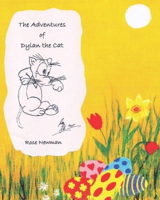 Kniha The Adventures of Dylan the Cat: A Very Special Easter! Rose Newman